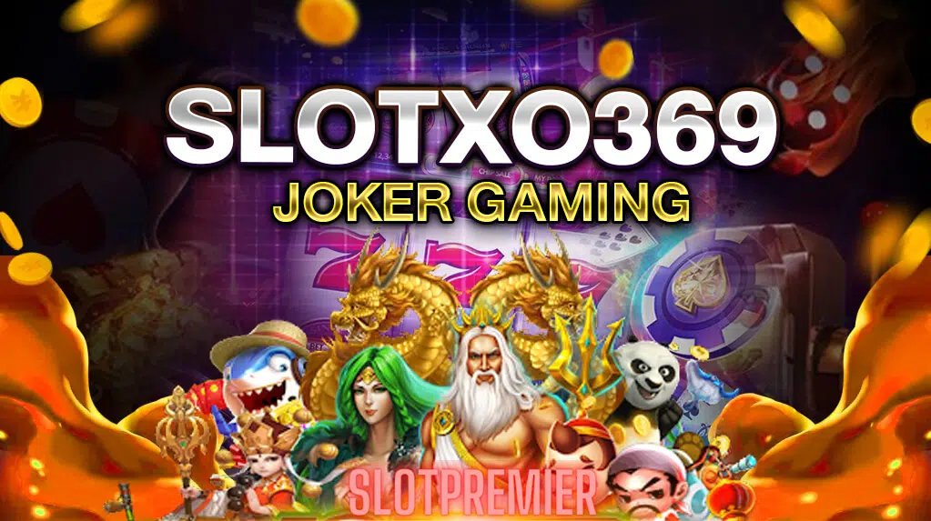 slotxo369 joker